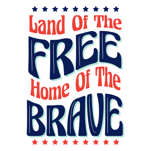 Land of the free home to the brave flat badge PNG Design