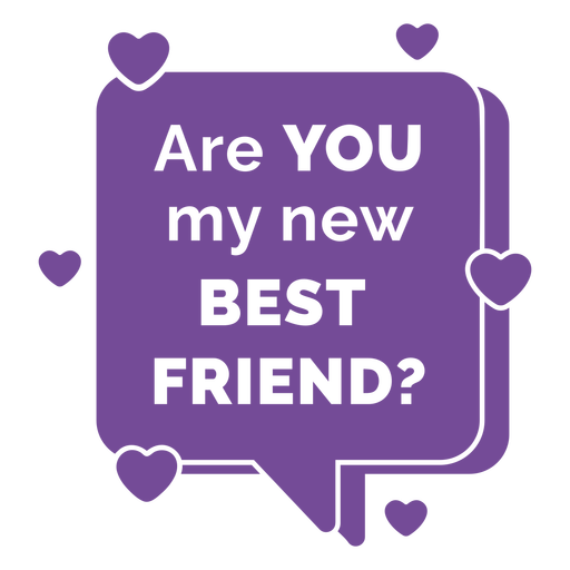 Are you my new best friend cut out PNG Design