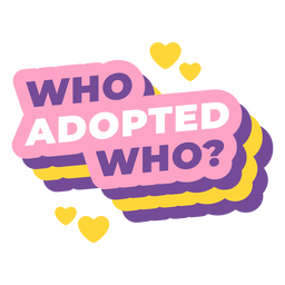 Who adopted who badge PNG Design