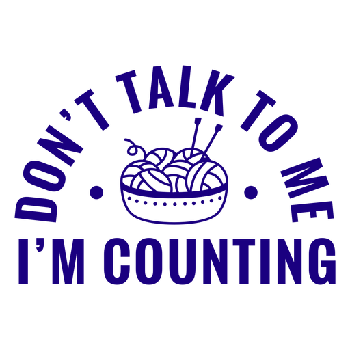 Dont talk to me im counting filled stroke PNG Design