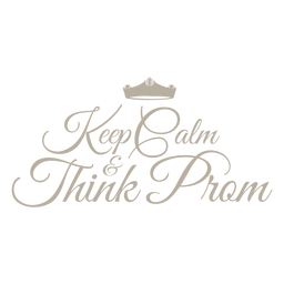 Keep calm & think prom badge PNG Design Transparent PNG