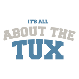 Its all about the tux badge PNG Design Transparent PNG