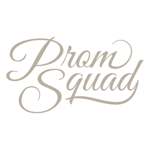 Prom squad lettering