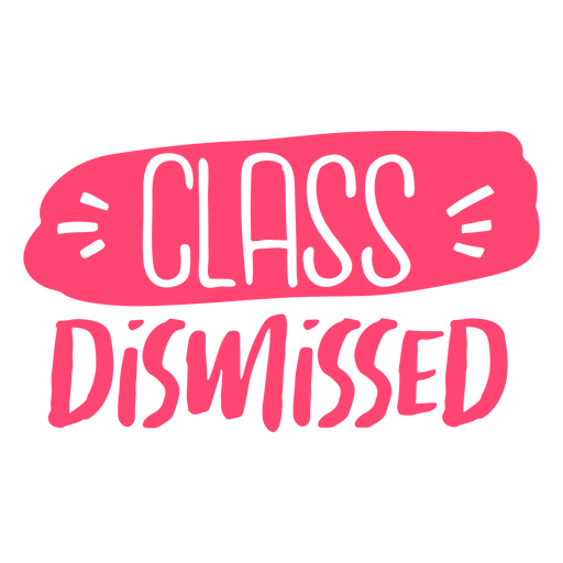 Class dismissed cut out badge PNG Design