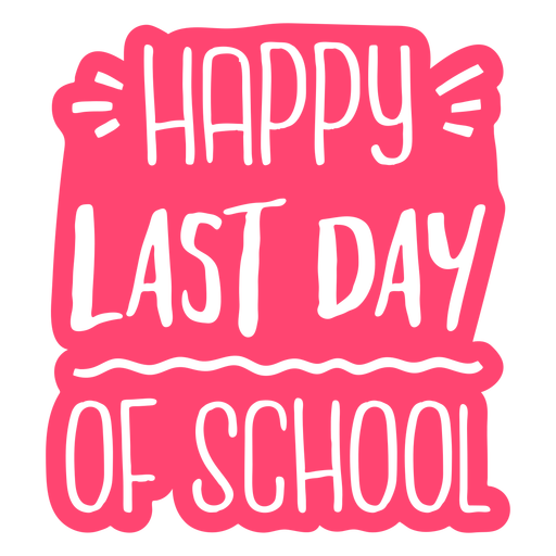 Happy last day of school cut out badge PNG Design