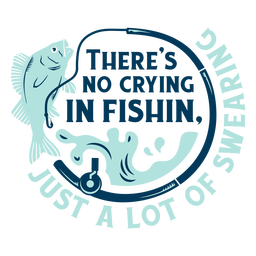Não há choro no distintivo de pesca Desenho PNG