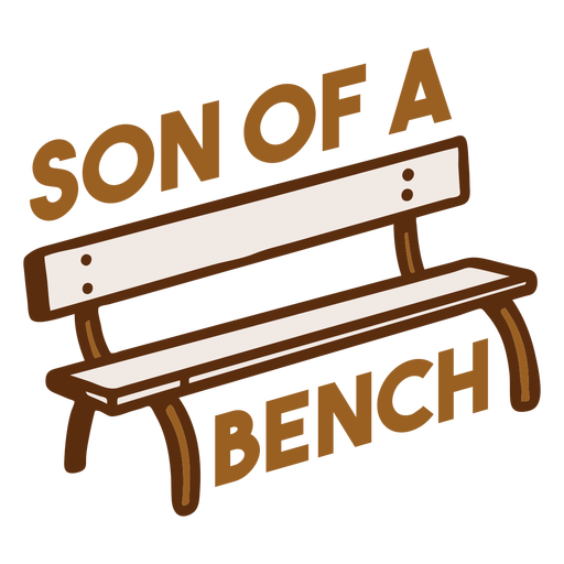 Son of a bench badge PNG Design