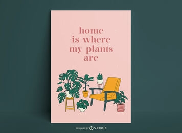 Home is where my plants are poster design