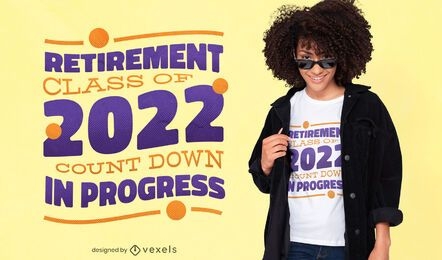 Retirement 2022 funny quote t-shirt design