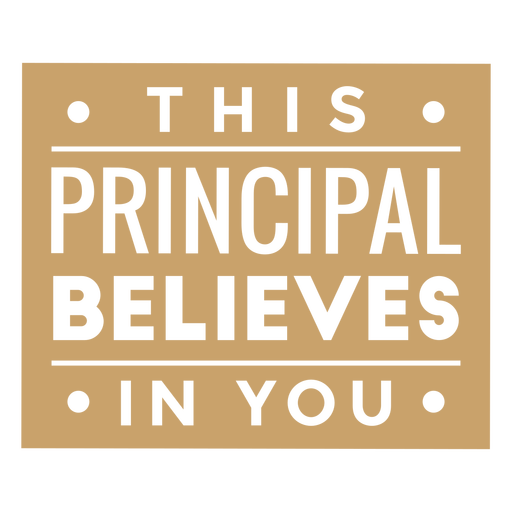 Principal believes in you school quote cut out