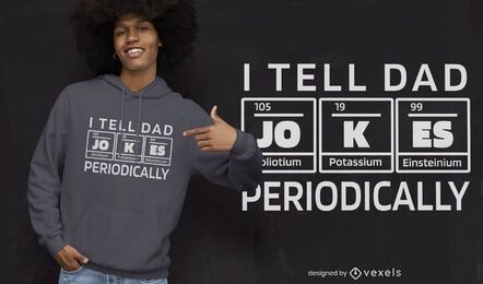 Dad jokes periodically t-shirt design