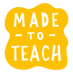 Made to teach cut out PNG Design Transparent PNG