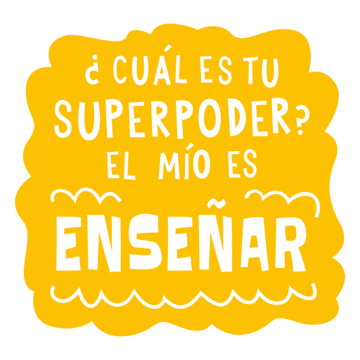 Cual es tu superpoder el mio es enseñar cut out Desenho PNG