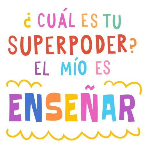 Cual Es Tu Superpoder El Mio Es Enseñar Badge PNG & SVG Design For T-Shirts