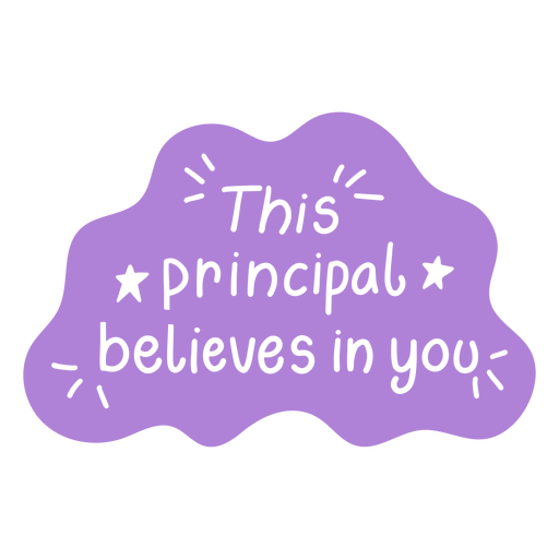 This principal believes in you cut out PNG Design