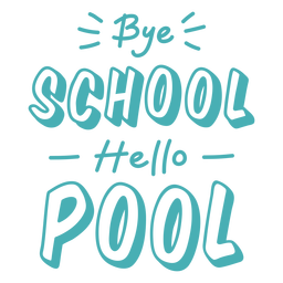 Bye school hello pool filled stroke PNG Design Transparent PNG