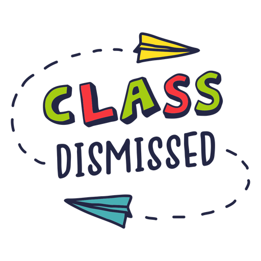 Class Dismissed