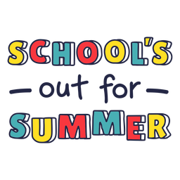 Schools Out For The Summer Badge PNG & SVG Design For T-Shirts