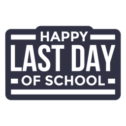 Happy Last Day Of School Cut Out PNG & SVG Design For T-Shirts