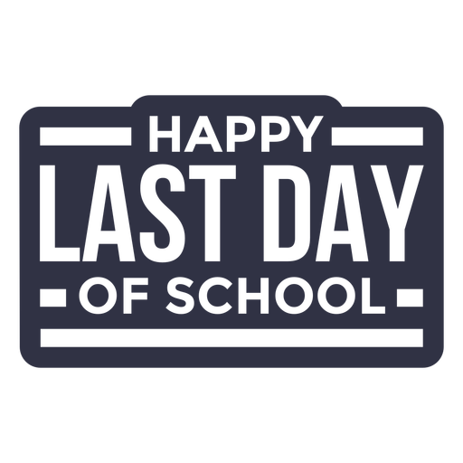 Happy last day of school cut out PNG Design