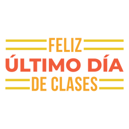 Happy last day of school quote flat PNG Design