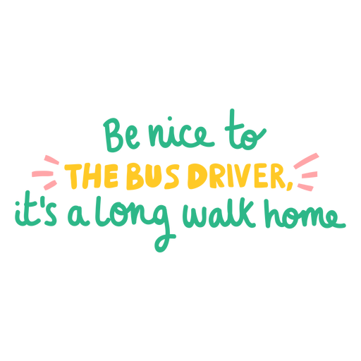 Be nice to the bus driver badge doodle
