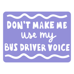 Cita de voz del conductor del autobús recortada Diseño PNG
