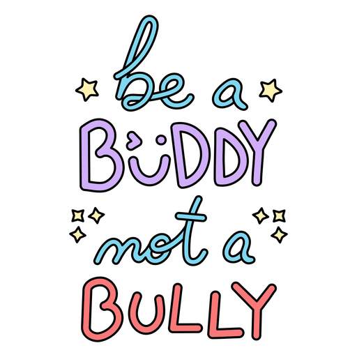 Be a buddy quote color stroke PNG Design