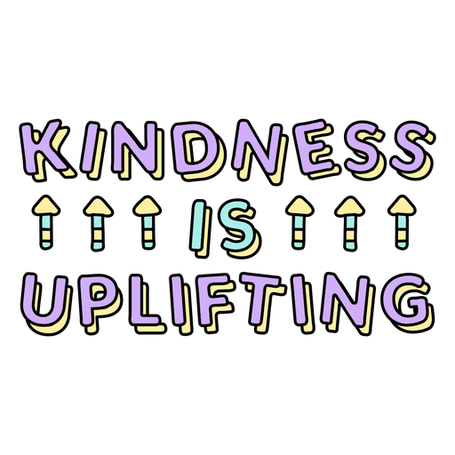 Kindness is uplifting quote color stroke PNG Design