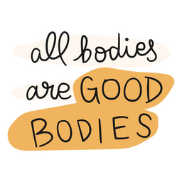 All bodies are good bodies color stroke badge PNG Design