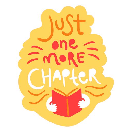 Just one more chapter quote semi flat PNG Design