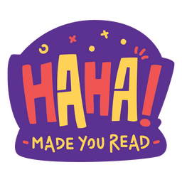 Haha made you read badge PNG Design