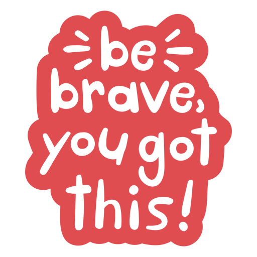 Seja corajoso doodle citação motivacional Desenho PNG
