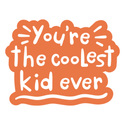 Coolest kid doodle motivational quote PNG Design