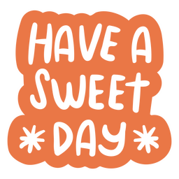 Sweet day doodle motivational quote PNG Design