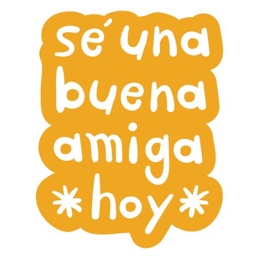 Good friend doodle motivational spanish quote PNG Design