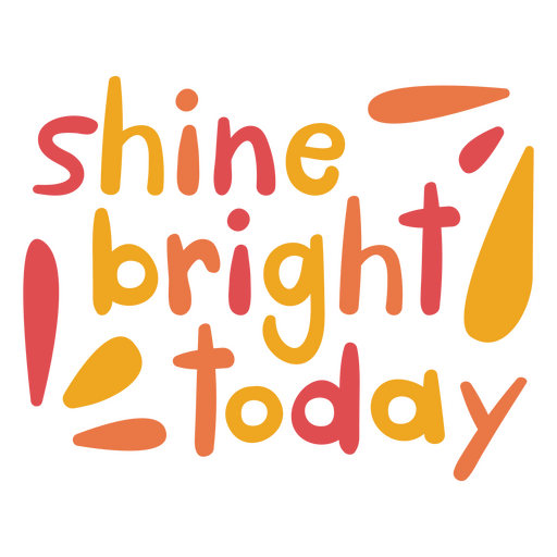Motivational doodle quote shine bright PNG Design
