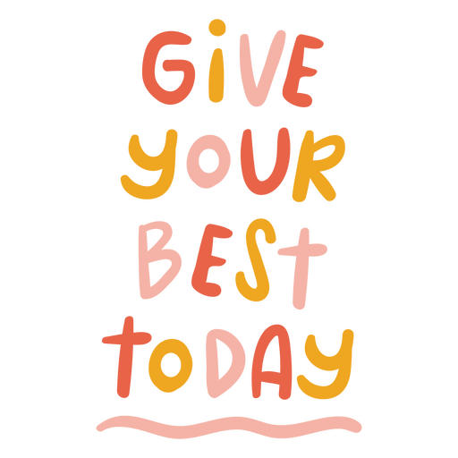 Motivational doodle quote your best PNG Design