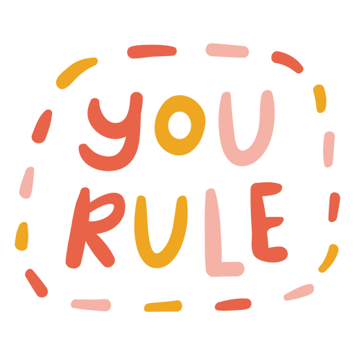 Motivational doodle quote you rule PNG Design