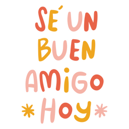 Citação espanhola de doodle motivacional bom amigo Desenho PNG