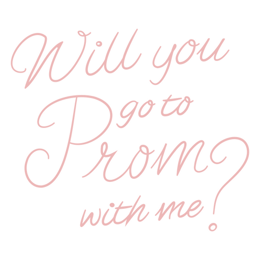 Romantic prom proposal lettering