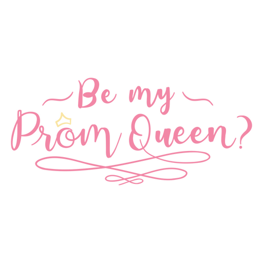 Prom-Queen-Vorschlag-Schriftzug PNG-Design