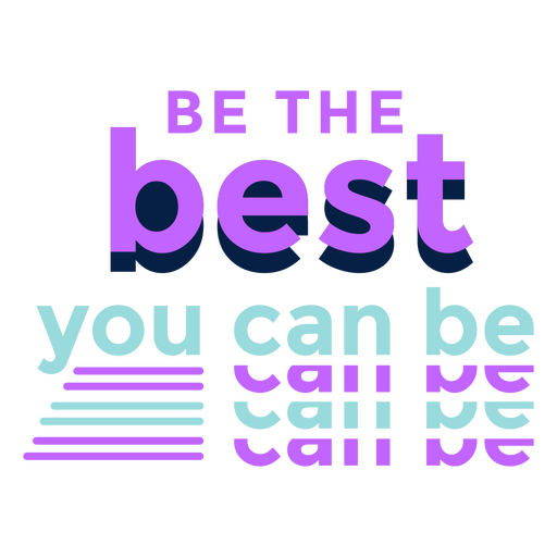 Be the best motivational badge PNG Design