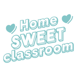 Home sweet classroom cut out PNG Design