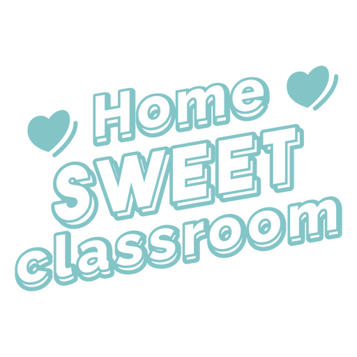 Home sweet classroom cut out PNG Design