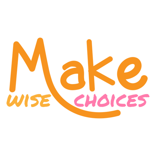 Wise choices motivational quote  PNG Design