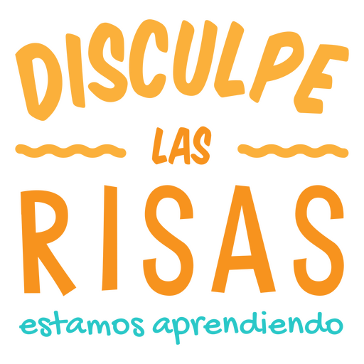 Disculpe las risas citação em espanhol Desenho PNG