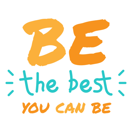Be the best motivational quote PNG Design