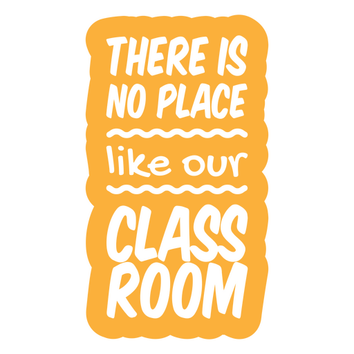 Classroom love quote PNG Design