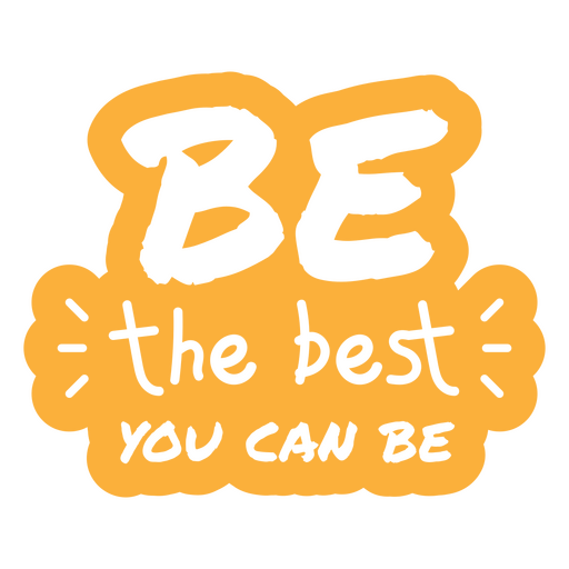 Be the best you can motivational quote PNG Design